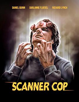 91国产探花《超能特警 Scanner Cop》免费在线观看