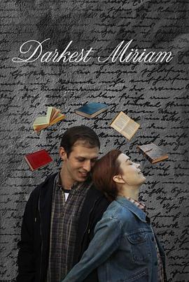 91吃瓜黑料网《至暗米里亚姆 Darkest Miriam》免费在线观看